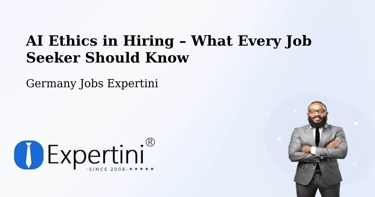 AI Ethics in Recruitment & Hiring – Limbach - Limbach, Germany Jobs Expertini