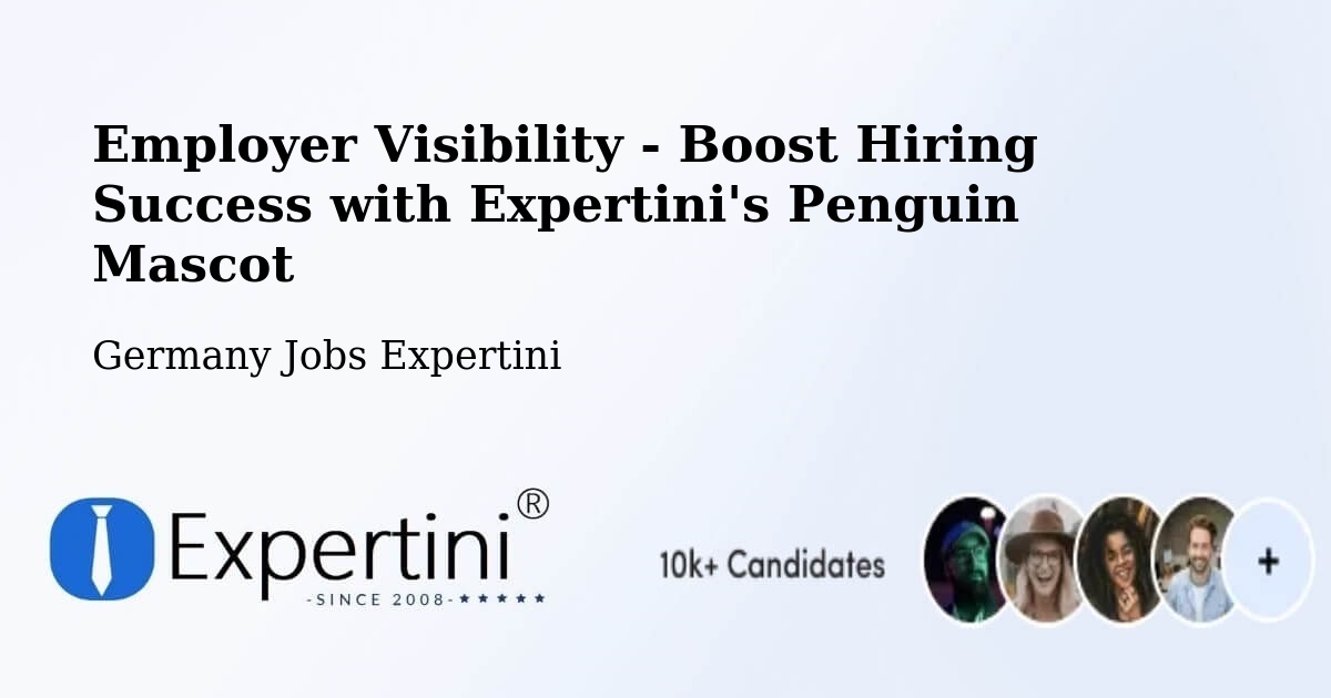 Employer Visibility - Boost Hiring Success with Expertini's Penguin Mascot - Germany Jobs Expertini